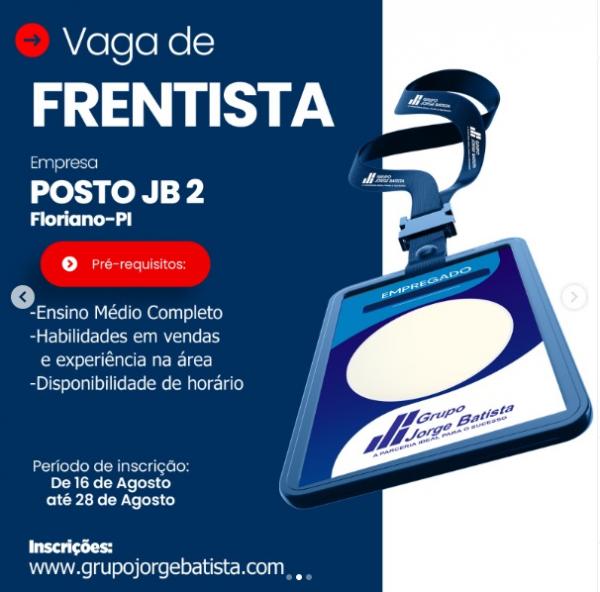 2. Vaga de Frentista - Empresa: Posto JB 2 Floriano(Imagem:Reprodu&ccedil;&atilde;o/Instagram)