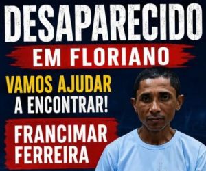 Família busca por homem desaparecido em Floriano e pede ajuda da população